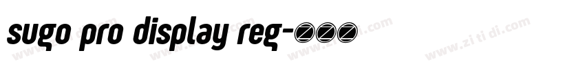 sugo pro display reg字体转换 sugo pro display reg字体转换